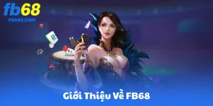 Giới Thiệu Về FB68