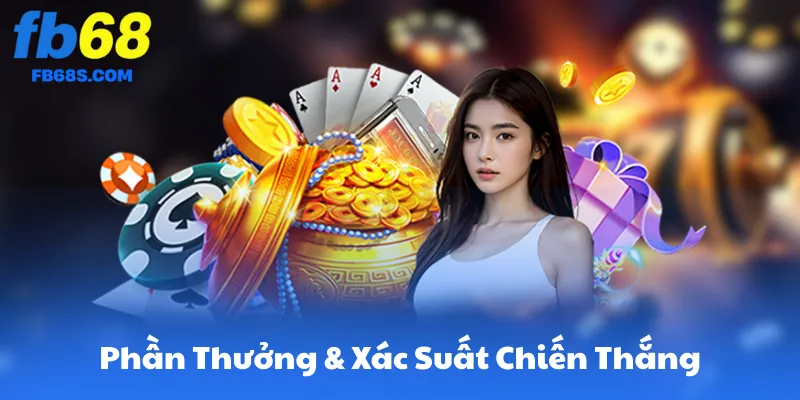 Phần Thưởng & Xác Suất